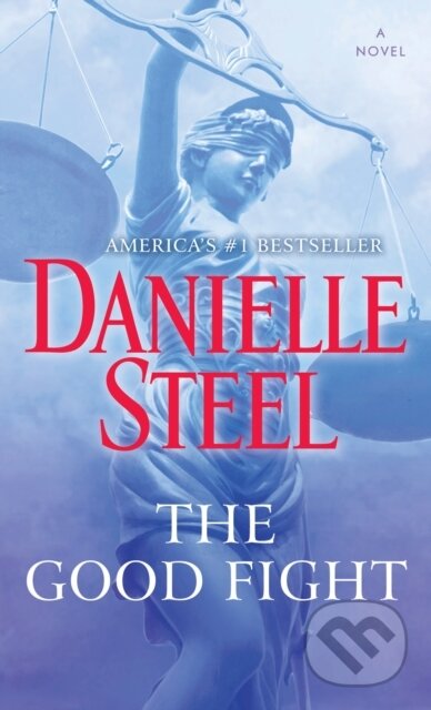 E-kniha: The Good Fight (Danielle Steel). Random House, 2018 E-kniha: The Good Fight (Danielle Steel). Random House, 2018