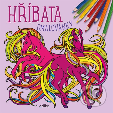Kniha: Hříbata (Edika). Edika, 2022 Kniha: Hříbata (Edika). Edika, 2022