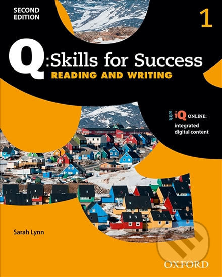 Kniha: Q: Skills for Success: Reading and Writing 1 - Student´s Book with Online Practice (2nd) (Sarah Lynn). Oxford University Press, 2015 Kniha: Q: Skills for Success: Reading and Writing 1 - Student´s Book with Online Practice (2nd) (Sarah Lynn). Oxford University Press, 2015