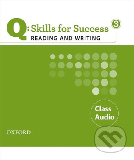 Audiokniha: Q: Skills for Success: Reading and Writing 3 - Class Audio CDs /3/ (Sarah Lynn). Oxford University Press, 2011 Audiokniha: Q: Skills for Success: Reading and Writing 3 - Class Audio CDs /3/ (Sarah Lynn). Oxford University Press, 2011