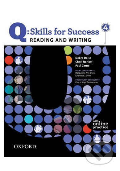 Kniha: Q: Skills for Success: Reading and Writing 4 - Student´s Book with Online Practice (Debra Daise). Oxford University Press, 2011 Kniha: Q: Skills for Success: Reading and Writing 4 - Student´s Book with Online Practice (Debra Daise). Oxford University Press, 2011