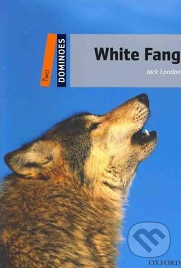 Kniha: Dominoes 2: White Fang (2nd) (Jack London). Oxford University Press, 2009 Kniha: Dominoes 2: White Fang (2nd) (Jack London). Oxford University Press, 2009