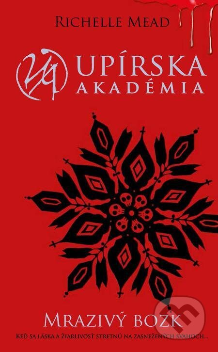 E-kniha: Mrazivý bozk (Richelle Mead). Slovart E-kniha: Mrazivý bozk (Richelle Mead). Slovart