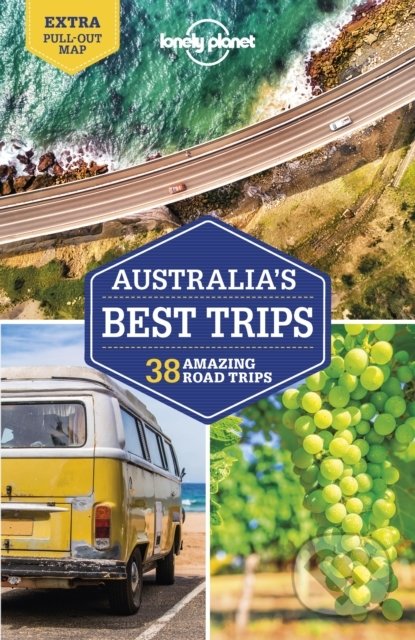 Kniha: Australia's Best Trips (Lonely Planet). Lonely Planet, 2021 Kniha: Australia's Best Trips (Lonely Planet). Lonely Planet, 2021