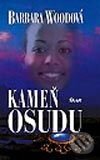 Kniha: Kameň osudu (Barbara Wood), 2003 Kniha: Kameň osudu (Barbara Wood), 2003