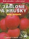 Kniha: Jablone a hrušky, dule, mišpule (I. Hričovský, J. Sus a V. Řezníček). Príroda, 2003 Kniha: Jablone a hrušky, dule, mišpule (I. Hričovský, J. Sus a V. Řezníček). Príroda, 2003
