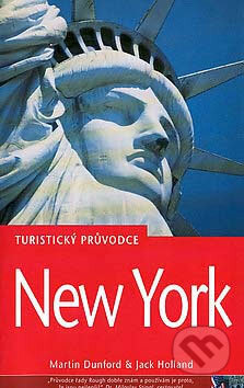 Kniha: New York - turistický průvodce (Jack Holland a Martin Dunford). Jota, 2002 Kniha: New York - turistický průvodce (Jack Holland a Martin Dunford). Jota, 2002