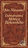 Kniha: Dobrodružstvá Mórica Beňovského (Jožo Nižnánsky). Media klub, 2001 Kniha: Dobrodružstvá Mórica Beňovského (Jožo Nižnánsky). Media klub, 2001
