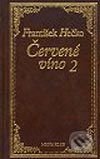 Kniha: Červené víno 2 (František Hečko). Media klub, 2002 Kniha: Červené víno 2 (František Hečko). Media klub, 2002