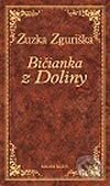 Kniha: Bičianka z doliny (Zuzka Zguriška). Ikar, 2002 Kniha: Bičianka z doliny (Zuzka Zguriška). Ikar, 2002
