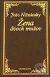 Kniha: Žena dvoch mužov (Jožo Nižnánsky). Media klub, 2002 Kniha: Žena dvoch mužov (Jožo Nižnánsky). Media klub, 2002