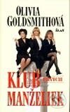 Kniha: Klub prvých manželiek (Olivia Goldsmithová). Ikar, 2002 Kniha: Klub prvých manželiek (Olivia Goldsmithová). Ikar, 2002