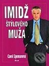 Kniha: Imidž štýlového muža (Carol Spenserová). Ikar Kniha: Imidž štýlového muža (Carol Spenserová). Ikar