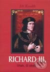 Kniha: Richard III. (Jiří Kovařík). Akcent, 2003 Kniha: Richard III. (Jiří Kovařík). Akcent, 2003