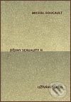 Kniha: Dějiny sexuality II./III. (Michel Foucault). Herrmann & synové, 2003 Kniha: Dějiny sexuality II./III. (Michel Foucault). Herrmann & synové, 2003