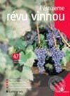 Kniha: Pěstujeme révu vinnou (Vilém Kraus a Vilém Kraus Jr.). Grada, 2003 Kniha: Pěstujeme révu vinnou (Vilém Kraus a Vilém Kraus Jr.). Grada, 2003