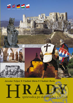Kniha: Hrady - sprievodca po slovenských hradoch (Jaroslav Nešpor, Vladimír Bárta a Vladimír Barta). AB ART press Kniha: Hrady - sprievodca po slovenských hradoch (Jaroslav Nešpor, Vladimír Bárta a Vladimír Barta). AB ART press
