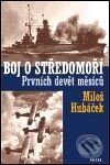 Kniha: Boj o středomoří (Miloš Hubáček). Paseka, 2003 Kniha: Boj o středomoří (Miloš Hubáček). Paseka, 2003
