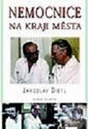Kniha: Nemocnice na kraji města (Jaroslav Dietl). Mladá fronta, 2003 Kniha: Nemocnice na kraji města (Jaroslav Dietl). Mladá fronta, 2003