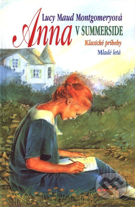 Kniha: Anna v Summerside (Lucy Maud Montgomery). Slovenské pedagogické nakladateľstvo - Mladé letá, 2003 Kniha: Anna v Summerside (Lucy Maud Montgomery). Slovenské pedagogické nakladateľstvo - Mladé letá, 2003