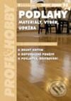 Kniha: Podlahy - Materiály, výběr, údržba (Gisela Růžičková a Sylva Svobodová). Grada, 2003 Kniha: Podlahy - Materiály, výběr, údržba (Gisela Růžičková a Sylva Svobodová). Grada, 2003