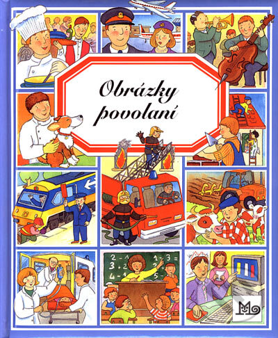 Kniha: Obrázky povolaní (Émilie Beaumont). Slovenské pedagogické nakladateľstvo - Mladé letá, 2003 Kniha: Obrázky povolaní (Émilie Beaumont). Slovenské pedagogické nakladateľstvo - Mladé letá, 2003