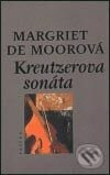 Kreutzerova sonáta - Margriet de Moorová, Paseka, 2003
