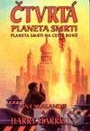 Kniha: Čtvrtá planeta smrti: Planeta smrti na cestě bohů (Harry Harrison). FANTOM Print, 2003 Kniha: Čtvrtá planeta smrti: Planeta smrti na cestě bohů (Harry Harrison). FANTOM Print, 2003