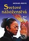 Kniha: Svetové náboženstvá (Michael Keene). Ikar, 2003 Kniha: Svetové náboženstvá (Michael Keene). Ikar, 2003