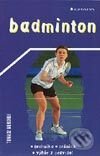Kniha: Badminton (Tomasz Mendrek). Grada, 2003 Kniha: Badminton (Tomasz Mendrek). Grada, 2003