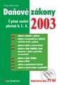 Kniha: Daňové zákony 2003 - úplná znění platná k 1.1.2003 (Hana Marková). Grada, 2003 Kniha: Daňové zákony 2003 - úplná znění platná k 1.1.2003 (Hana Marková). Grada, 2003