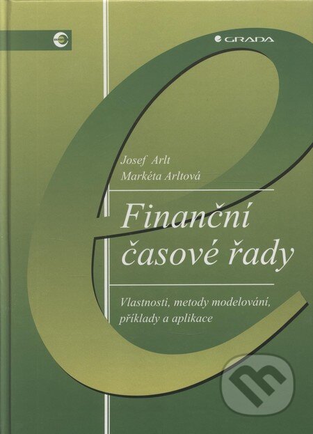 Kniha: Finanční časové řady (Josef Arlt a Markéta Arltová). Grada, 2003 Kniha: Finanční časové řady (Josef Arlt a Markéta Arltová). Grada, 2003