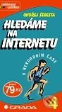 Kniha: Hledáme na internetu (Ondřej Šebesta). Grada, 2001 Kniha: Hledáme na internetu (Ondřej Šebesta). Grada, 2001