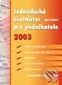 Kniha: Jednoduché účetnictví pro podnikatele 2003 (Jan Linhart). Grada, 2003 Kniha: Jednoduché účetnictví pro podnikatele 2003 (Jan Linhart). Grada, 2003