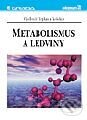 Kniha: Metabolismus a ledviny (Vladimír Teplan a kolektiv). Grada, 2000 Kniha: Metabolismus a ledviny (Vladimír Teplan a kolektiv). Grada, 2000