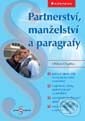 Kniha: Partnerství, manželství a paragrafy (Oldřich Choděra). Grada, 2002 Kniha: Partnerství, manželství a paragrafy (Oldřich Choděra). Grada, 2002