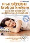 Kniha: Proti stresu krok za krokem (Hana Prašková a Ján Praško). Grada, 2001 Kniha: Proti stresu krok za krokem (Hana Prašková a Ján Praško). Grada, 2001
