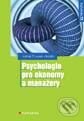Kniha: Psychologie pro ekonomy a manažery (Vladimír Provazník a kolektív). Grada, 2002 Kniha: Psychologie pro ekonomy a manažery (Vladimír Provazník a kolektív). Grada, 2002