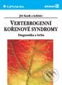 Kniha: Vertebrogenní kořenové syndromy (Jiří Kasík a kolektiv). Grada, 2002 Kniha: Vertebrogenní kořenové syndromy (Jiří Kasík a kolektiv). Grada, 2002