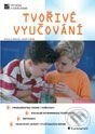 Kniha: Tvořivé vyučování (Irena Lokšová a Jozef Lokša). Grada, 2003 Kniha: Tvořivé vyučování (Irena Lokšová a Jozef Lokša). Grada, 2003