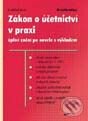 Kniha: Zákon o účetnictví v praxi - úplné znění po novele s výkladem (František Louša). Grada, 2001 Kniha: Zákon o účetnictví v praxi - úplné znění po novele s výkladem (František Louša). Grada, 2001