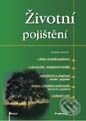 Životní pojištění - Kolektiv autorů z ČAP, Grada, 2002