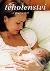 Těhotenství a péče o dítě - Jane Symonsová, Rebo, 2003