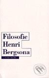 Kniha: Filosofie Henri Bergsona (Autorský kolektiv). OIKOYMENH, 2003 Kniha: Filosofie Henri Bergsona (Autorský kolektiv). OIKOYMENH, 2003
