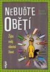 Kniha: Nebuďte obětí (Verena Kastová). ERA group, 2003 Kniha: Nebuďte obětí (Verena Kastová). ERA group, 2003