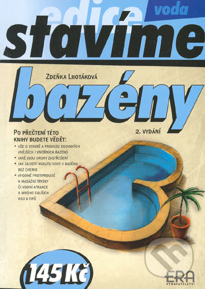 Kniha: Bazény, 2. vydání (Zdeňka Lhotáková). ERA group, 2005 Kniha: Bazény, 2. vydání (Zdeňka Lhotáková). ERA group, 2005