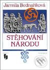 Kniha: Stěhování národů (Jarmila Bednaříková). Vyšehrad, 2003 Kniha: Stěhování národů (Jarmila Bednaříková). Vyšehrad, 2003