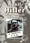 Kniha: Adolf Hitler očima americké tajné služby (Autorský kolektiv). Svoboda Servis, 2003 Kniha: Adolf Hitler očima americké tajné služby (Autorský kolektiv). Svoboda Servis, 2003