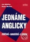 Kniha: Jednáme anglicky (Roger Mestan a Jan Měšťan). J&M Písek, 2002 Kniha: Jednáme anglicky (Roger Mestan a Jan Měšťan). J&M Písek, 2002