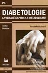 Kniha: Diabetologie a vybrané kapitoly z metabolismu (Terezie Pelikánová). Triton, 2003 Kniha: Diabetologie a vybrané kapitoly z metabolismu (Terezie Pelikánová). Triton, 2003